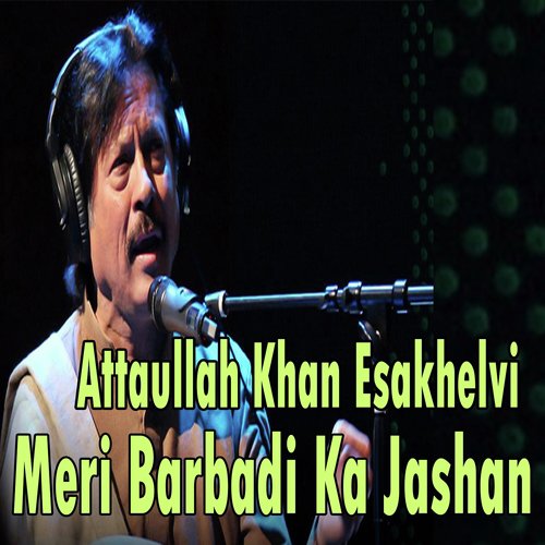 download Attaullah Khan Esakhelvi  Koi Mujh Se Puche Ke Tum Mere Kya Ho mp3 Single Tracks song 