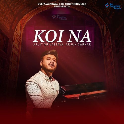 download Arjit Srivastava, Arjun Sarkar  Koi Na mp3 Single Tracks song 