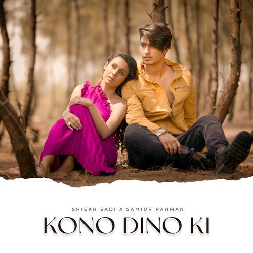 download Shiekh Sadi, H Niloy  Kono Dino Ki mp3 Single Tracks song 