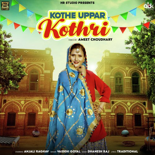 download Vaidehi Goyal  Kothe Uppar Kothri mp3 Single Tracks song 