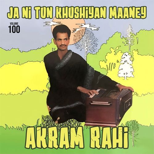 download Akram Rahi  Koyi Raawan Ch Beh Gaye Aan mp3 Single Tracks song 