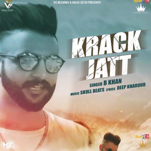 download B Khan  Krack Jatt mp3 Single Tracks song 