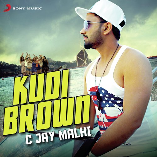 download C Jay Malhi, Sheen  Kudi Brown mp3 Single Tracks song 