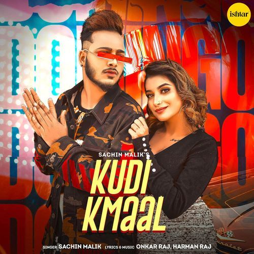 download Sachin Malik  Kudi Kmaal mp3 Single Tracks song 