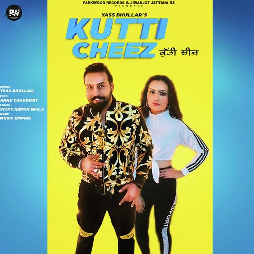 download Yass Bhullar  Kutti Cheez mp3 Single Tracks song 