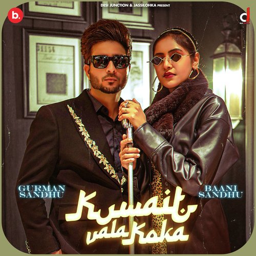 download Gurman Sandhu, Baani Sandhu, Gurlej Akhtar  Kuwait Wala Koka mp3 Single Tracks song 