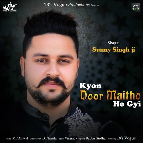 download Sunny Singh Ji  Kyon Door Maitho Ho Gyi mp3 Single Tracks song 