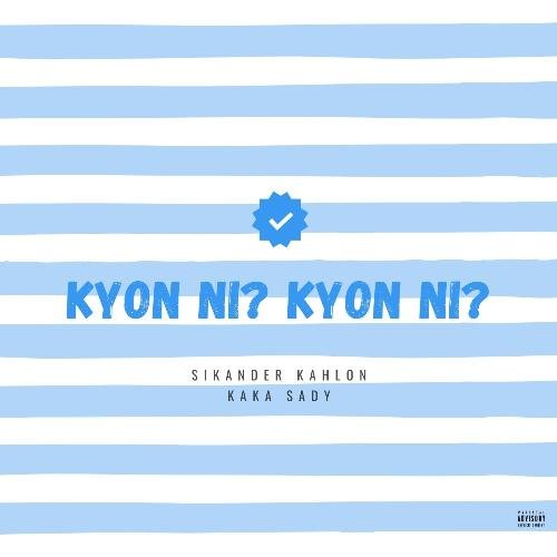 download Sikander Kahlon  Kyon Ni Kyon Ni mp3 Single Tracks song 