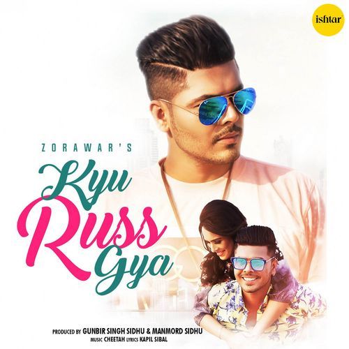 download Zorawar  Kyu Russ Gya mp3 Single Tracks song 