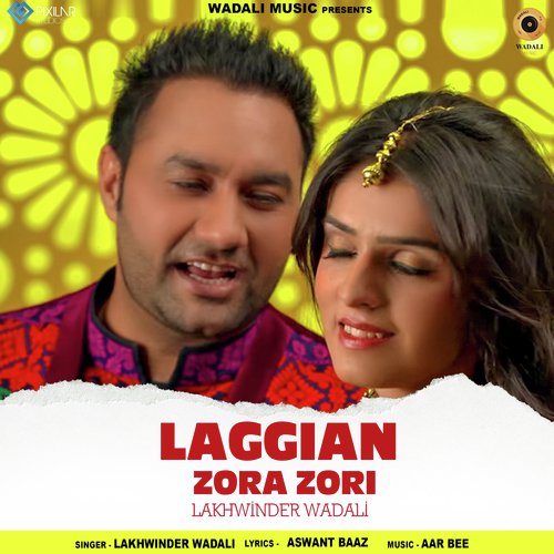 download Lakhwinder Wadali  LAGGIAN ZORA ZORI mp3 Single Tracks song 