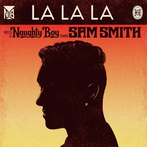 download Naughty Boy, Sam Smith  La La La mp3 Single Tracks song 