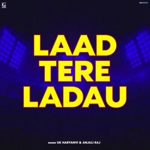 download UK Haryanvi, Anjali Raj  Laad Tere Ladau mp3 Single Tracks song 