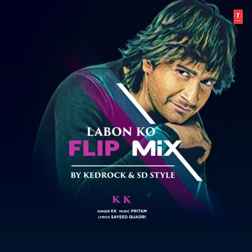 download KK, Pritam  Labon Ko Flip Mix mp3 Single Tracks song 