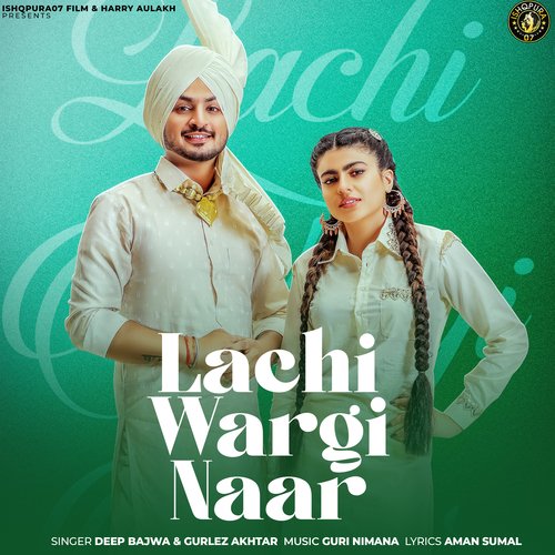 download Deep Bajwa  Lachi Wargi Naar mp3 Single Tracks song 