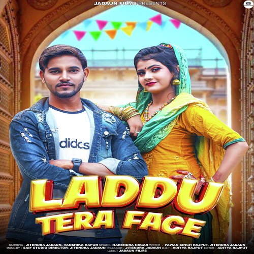 download Jitendra Jadaun, Harendra Nagar  Laddu Tera Face mp3 Single Tracks song 