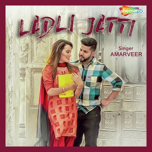 download Amarveer  Ladli Jatti mp3 Single Tracks song 