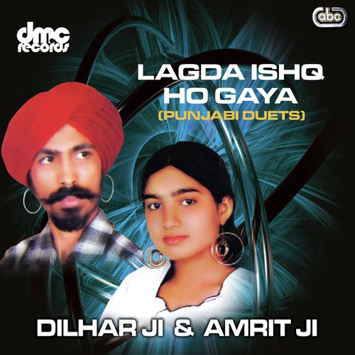 download Dilhar Ji & Amrit Ji  Lagda Ishq Ho Gaya mp3 Single Tracks song 