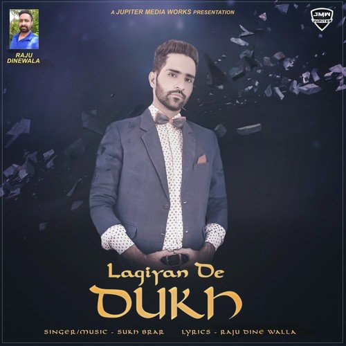 download Sukh Brar  Lagiyan De Dukh mp3 Single Tracks song 