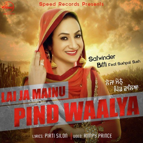 download Satwinder Bitti  Lai Ja Mainu Pind Waalya mp3 Single Tracks song 