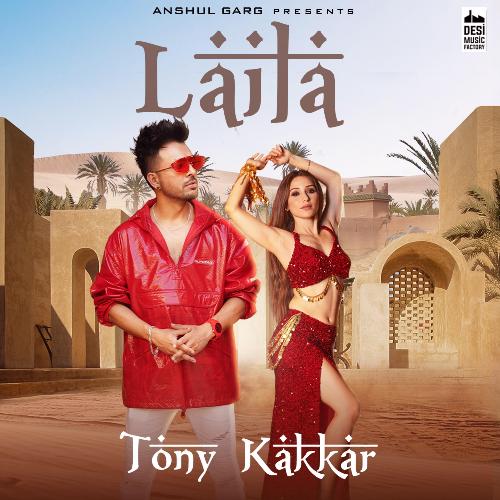 download Tony Kakkar  Laila mp3 Single Tracks song 