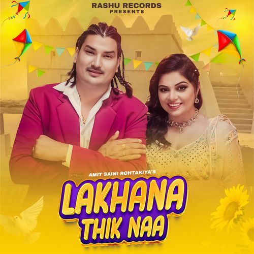 download Amit Saini Rohtakiya  Lakhana Thik Naa mp3 Single Tracks song 