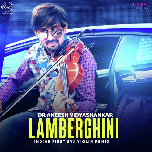 download Dr. Aneesh Vidyashankar, Bren Garage  Lamberghini Violin Remix mp3 Single Tracks song 