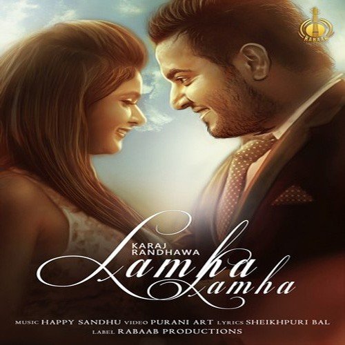 download Karaj Randhawa  Lamha Lamha mp3 Single Tracks song 