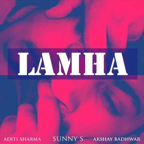 download Sunny S, Aditi Singh Sharma  Lamha mp3 Single Tracks song 