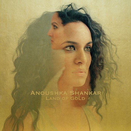 download Anoushka Shankar, Alev Lenz  Land Of Gold mp3 Single Tracks song 