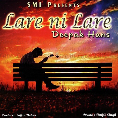 download Deepak Hans  Lare Ni Lare mp3 Single Tracks song 