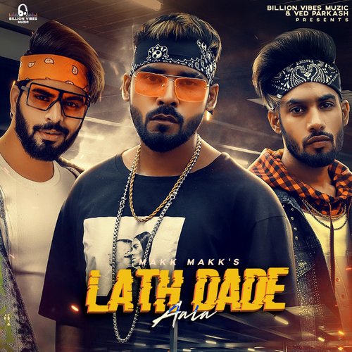 download Makk Makk  Lath Dade Aala mp3 Single Tracks song 