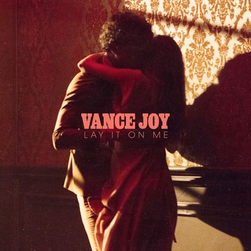 download Vance Joy  Lay It On Me mp3 Single Tracks song 