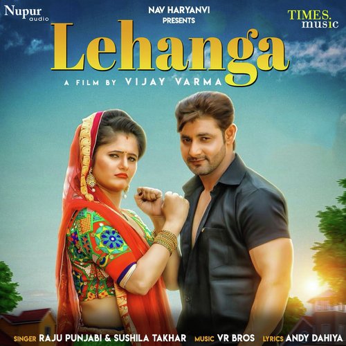 download Raju Punjabi, Sushila Takhar  Lehanga mp3 Single Tracks song 