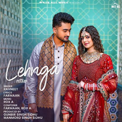 download Ravneet, Farmaan, Rox.A  Lehnga mp3 Single Tracks song 