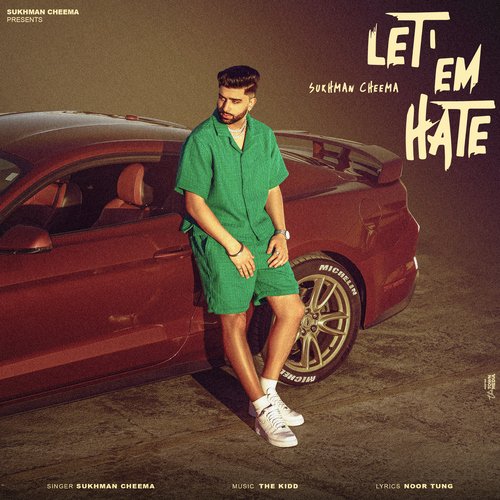 download Sukhman Cheema, The Kidd  Let 039em Hate mp3 Single Tracks song 