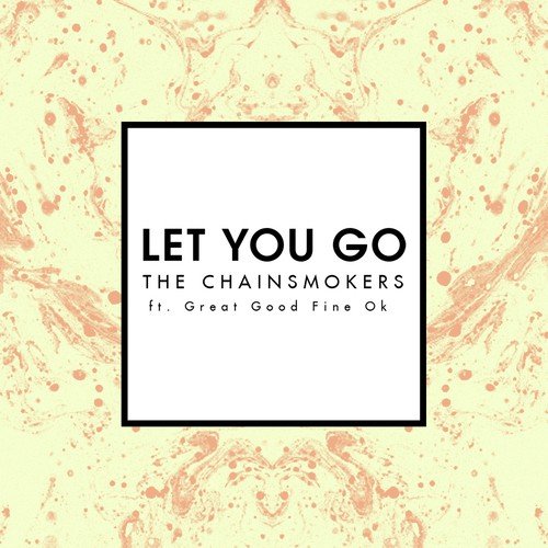 download The Chainsmokers  Let You Go mp3 Single Tracks song 