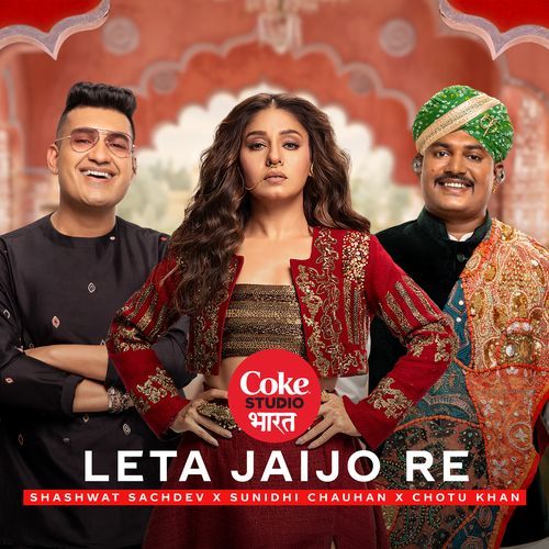 download Shashwat Sachdev, Sunidhi Chauhan, Chotu Khan  Leta Jaijo Re Coke Studio Bharat mp3 Single Tracks song 