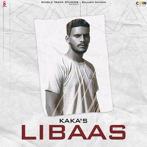 download Kaka  Libaas mp3 Single Tracks song 