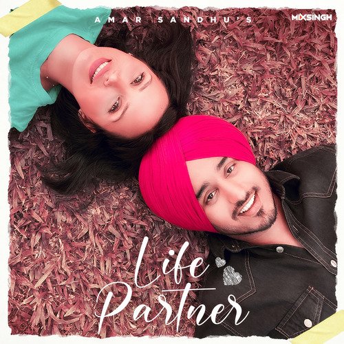 download Amar Sandhu, Mixsingh  Life Partner mp3 Single Tracks song 