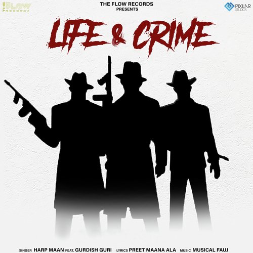 download Harp Maan  Life Amp Crime mp3 Single Tracks song 