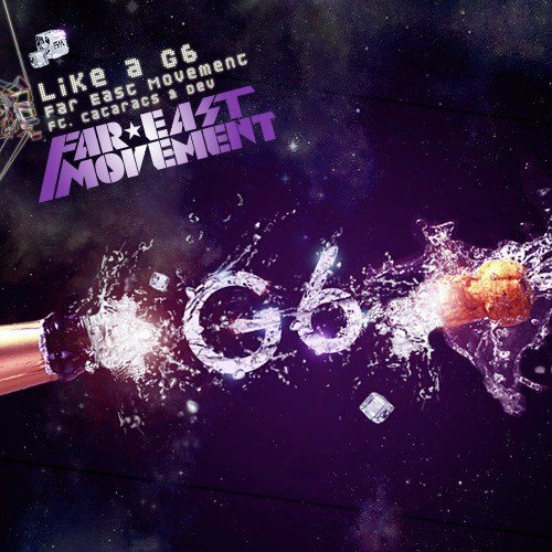 download Far East Movement  Like A G6 mp3 Single Tracks song 