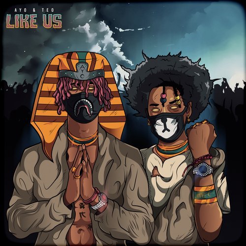 download Ayo & Teo  Like Us mp3 Single Tracks song 