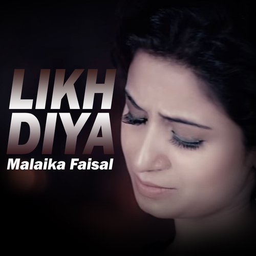 download Malaika Faisal  Likh Diya mp3 Single Tracks song 