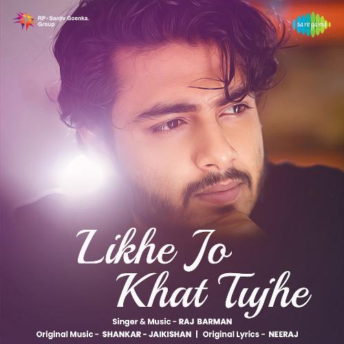 download Raj Barman  Likhe Jo Khat Tujhe mp3 Single Tracks song 