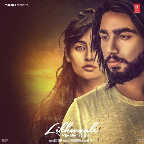 download Akki Singh  Likhwaale Mere Ton mp3 Single Tracks song 