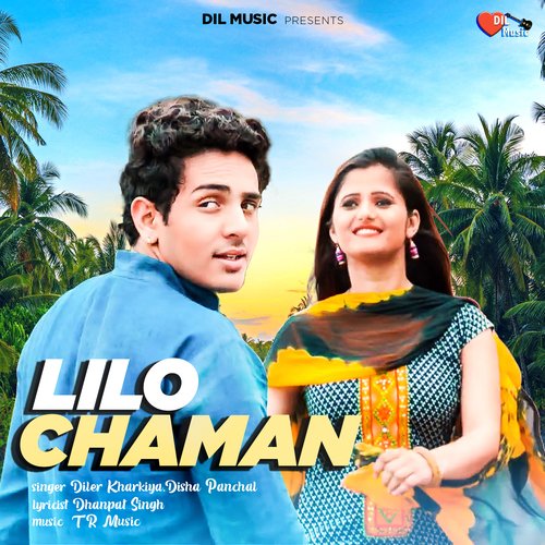 download Diler Kharkiya, Disha Panchal  Lilo Chaman mp3 Single Tracks song 