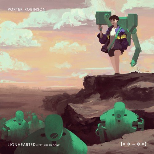 download Porter Robinson, Urban Cone  Lionhearted mp3 Single Tracks song 