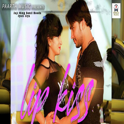 download Jaji King Sunil Hooda, Jyoti Jiya  Lip Kiss mp3 Single Tracks song 