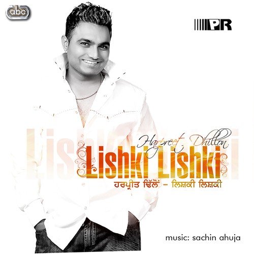 download Harpreet Dhillon  Lishki Lishki mp3 Single Tracks song 