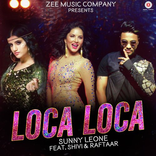 download Shivi, Raftaar, Ariff Khan (Arkane)  Loca Loca mp3 Single Tracks song 